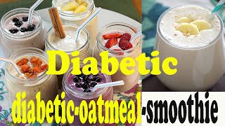 diabetic oatmeal smoothie [upl. by Fadas919]