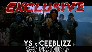 YNT YS x CeeBlizz  Say Nothing Official Music Video [upl. by Naujek]