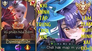 Top Yue  Khi Tui Tập Trung Chơi Yue Và Khiến Cho Team Mình Tưởng Tui Xài Đồ  liên quân mobile [upl. by Atokad]