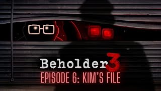 Beholder 3 Episode 6 Kims File [upl. by Natal]