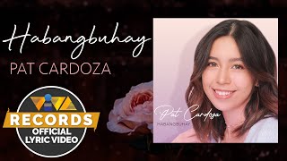 Habangbuhay  Pat Cardoza Official Lyric Video [upl. by Killigrew292]