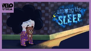 Pelo Strem  Among the Sleep  1 [upl. by Akinak181]