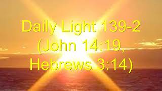 Daily Light May 18th part 2 John 1419 Hebrews 314 [upl. by Dugaid]