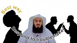 Best way to respond to troublemaker Surah UL FURQAN  mufti Menkibrahiimdawahofficial [upl. by Sheppard]