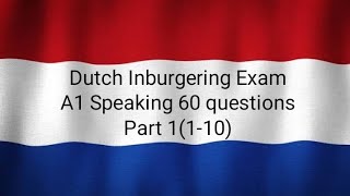 Dutch Inburgering Exam  A1 speaking 60 questions [upl. by Irtimd14]