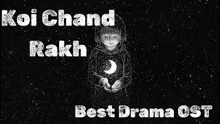 KOI CHAND RAKH BEST PAKISTANI DRAMA OST RAHAT FATEH ALI KHANFAKHRA MUSIC STUDIO [upl. by Delphinia]