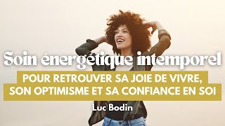 Un soin énergétique intemporel pour retrouver sa joie de vivre son optimisme et sa confiance en soi [upl. by Colyer820]