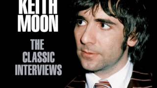 Keith Moon  Classic Interviews Part 1 of 8 [upl. by Heurlin128]