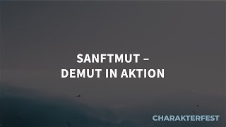 Charakterfest Sanftmut – Demut in Aktion Matthias Theis [upl. by Crosby]