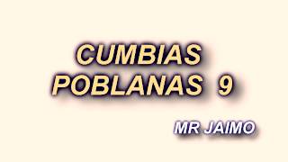 CUMBIAS POBLANAS MIX 9 2014 [upl. by Acisset]