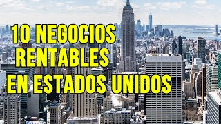 10 Negocios RENTABLES en ESTADOS UNIDOS  Ideas de Negocio 2024 [upl. by Alten]