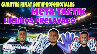 🔥Guantes semiprofesionales Rinat meta tactik les hicimos un prelavado 😃👍🏼 [upl. by Vareck]