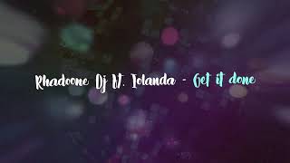 Rhadoone Dj ft Iolanda Boban  Get it done Radio Version [upl. by Einolem]