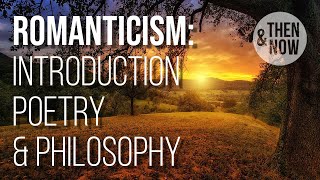 Romanticism Introduction Poetry amp Philosophy [upl. by Jeff]