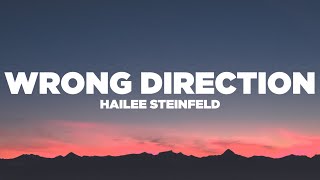 Hailee Steinfeld  Wrong Direction Lyrics  Lyric Video [upl. by Gipson]