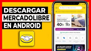 Descargar la App de MercadoLibre en Android o iOS 2023 l Instalar App Mercado Libre [upl. by Enyar]