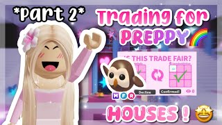 Trading for PREPPY houses in adopt me 💕 PART 2 [upl. by Llen]