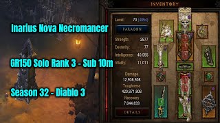 Season 32 Inarius Nova Necromancer GR150 Solo sub 10m Rank 3  Diablo 3 [upl. by Arobed504]