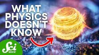 The 4 Greatest Mysteries of Physics [upl. by Thurlow]