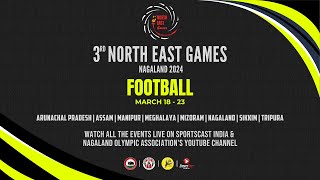 3rd North East Games Nagaland 2024  Football  SemiFinals [upl. by Tonl]