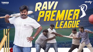 Ravi Premier League  Wirally Originals  Tamada Media [upl. by Rayford893]