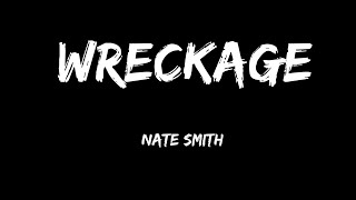 Nate smith  wreckage  lyrics [upl. by Akienat588]