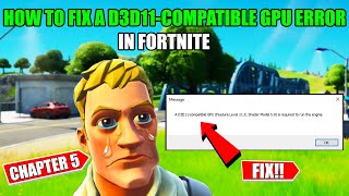 A d3d11compatible gpu feature level 110 shader model 50 is required to run the engine Fortnite [upl. by Eidualc366]