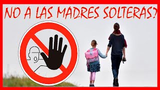 Madres solteras LA PEOR ELECCIÓN [upl. by Anestassia]