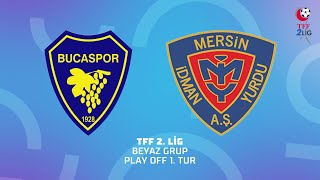 TFF 2 Lig Play Off 1 Tur  Bucaspor 1928  Turkish Oil Yeni Mersin İdman Yurdu Futbol AŞ [upl. by Coppinger]