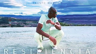 FAUSTO MURILLO  RESILIENCIA [upl. by Ettenyl]