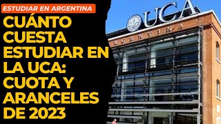 Cuánto cuesta estudiar en la UCA cuota y aranceles de 2023 [upl. by Dworman501]