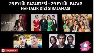 23 Eylül Pazartesi 29 Eylül Pazar Haftalık Dizi Reytingleri [upl. by Garrek116]