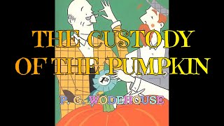 THE CUSTODY OF THE PUMPKIN BLANDINGS CASTLE AND ELSEWHERE 1 – P G WODEHOUSE 👍  STEPHEN FRY 👏 [upl. by Loleta614]