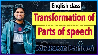 Transformation of parts of speech  English Class [upl. by Noella]