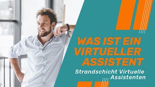 Was ist ein virtueller Assistent  Strandschicht Virtuelle Assistenten [upl. by Atirehs326]