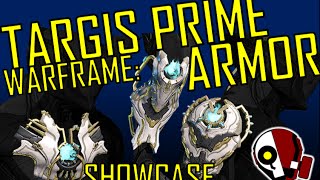 WARFRAME TARGIS PRIME ARMOR SHOWCASE UNVAULTED [upl. by Orlosky984]