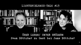 LICHTSPIELHAUSTALK 13 Sven Böttcher zu Gast bei Jens Böttcher [upl. by Bringhurst]