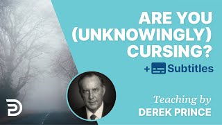 Are You Unknowingly Cursing People Don’t Curse Someone In Ignorance  Derek Prince [upl. by Ztirf938]