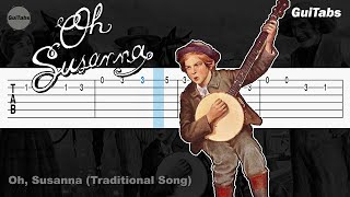 OH SUSANNA Traditional Song 🎸Guitar TAB EΞΞƎ [upl. by Bencion151]