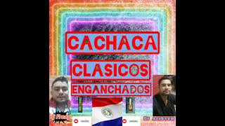 CACHACA CLASICOS ENGANCHADOS Djfredy8415 ❌DjAlisterMIX1995 [upl. by Campagna]