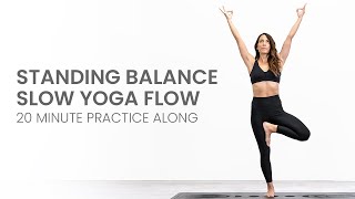 Standing Balance Slow Flow Yoga Class 20 Min Practice Along [upl. by Merth]