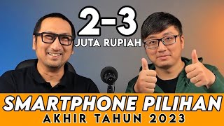 Smartphone Pilihan Harga 23 Juta  Desember 2023 [upl. by Petit]