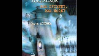 Olga Tokarczuk quotDom dzienny dom nocnyquot  audiobook [upl. by Annahgiel334]