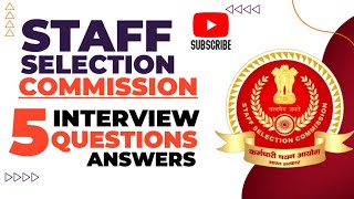 Staff selection commission 5 interview questions with answers [upl. by Miner882]