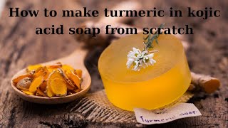 How to make natural turmeric in kojic acid soap to help ￼brighten and fade dark spots in ance [upl. by Chrisy]