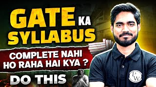 GATE Ka Syllabus Complete Nahi Ho Raha Hai Kya  Strategy to Complete GATE Syllabus in 5 Months [upl. by Rubma]