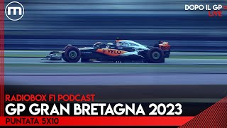 F1 il commento e lanalisi del GP GRAN BRETAGNA 2023  RadioBox PODCAST episodio 5x10 [upl. by Atimed]