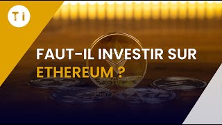 Fautil investir sur Ethereum [upl. by Forelli]