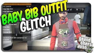 GTA 5 Online quotBABY BIBquot Outfit GLITCH Wear a baby bib GTA 5 Clothing Glitches [upl. by Yticilef]