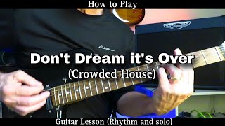 How to Play quotDont Dream its Overquot  Crowded House Guitar Lesson Rhythm and solo [upl. by Maharva]